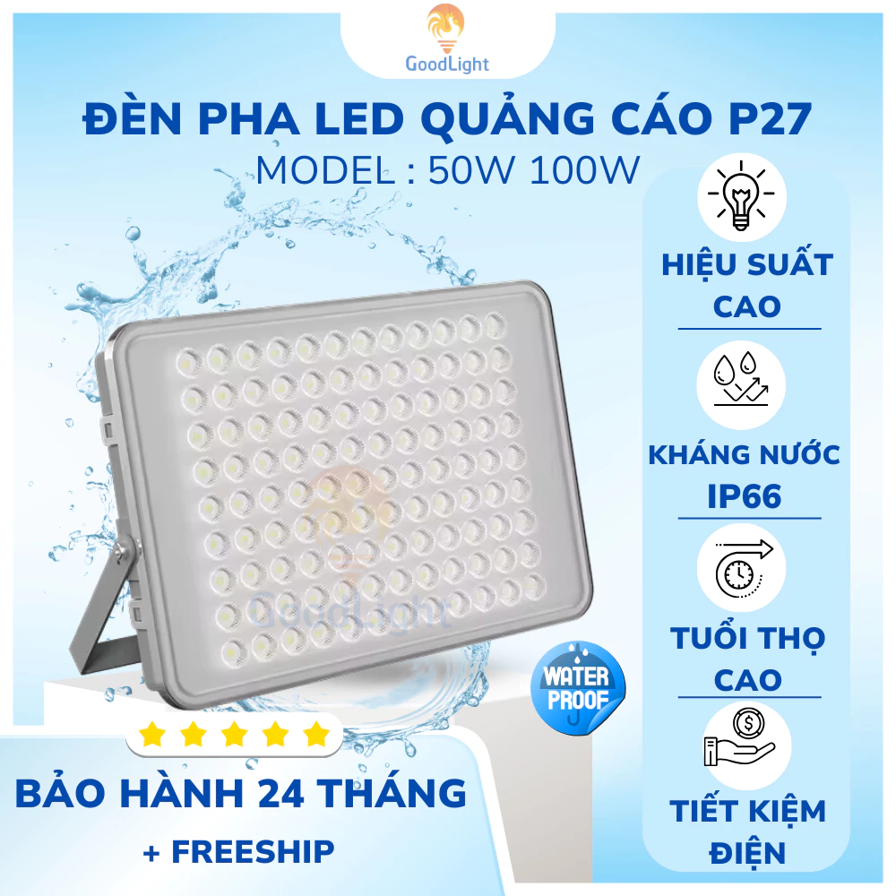 Đèn pha led 50W100W P27 goodlight siêu sáng, chiếu sáng ngoài trời, bảng hiệu quảng cáo